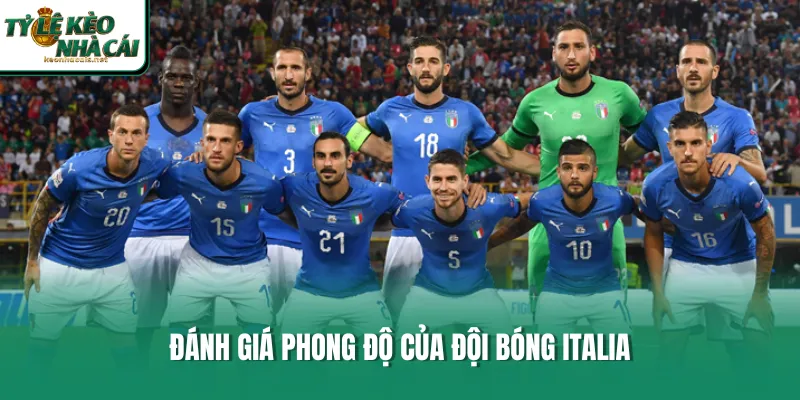 Đánh giá phong độ của đội bóng Italia 