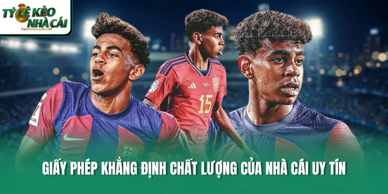 Giấy phép khẳng định chất lượng của nhà cái uy tín 