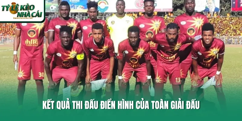 Kết quả thi đấu điển hình của toàn giải đấu 
